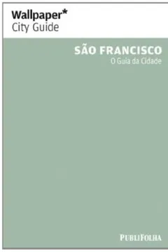 Livro São Francisco. O Guia Da Cidade - Resumo, Resenha, PDF, etc.