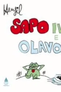 Capa do livro Sapo Ivan e Olavo