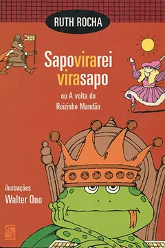 Livro Sapo-Vira-Rei-Vira-Sapo - Resumo, Resenha, PDF, etc.