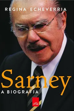 Livro Sarney. A Biografia - Resumo, Resenha, PDF, etc.