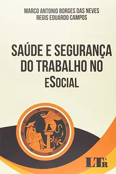 Livro Saúde e Segurança do Trabalho no Esocial - Resumo, Resenha, PDF, etc.