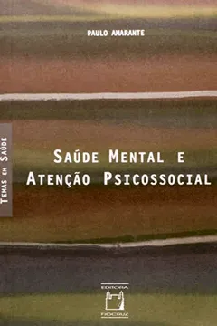 Capa do livro Saúde Mental e Atenção Psicossocial - Coleção Temas em Saúde