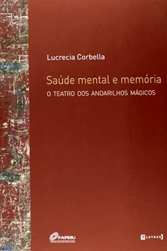 Livro Saúde Mental e Memória. O Teatro dos Andarilhos Mágicos - Resumo, Resenha, PDF, etc.