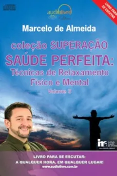 Livro Saúde Perfeita - Audiolivro. Volume 3. Coleção Superação - Resumo, Resenha, PDF, etc.