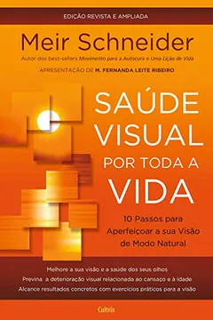 Livro Saúde visual por toda a vida: 10 passos para aperfeiçoar a sua visão de modo natural - Resumo, Resenha, PDF, etc.