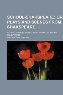Livro School-Shakspeare; With Glossarial Notes, Selected from the Best Annotators - Resumo, Resenha, PDF, etc.