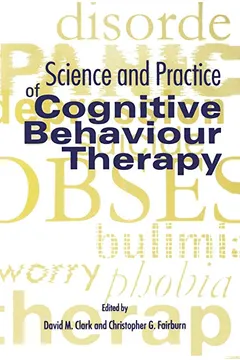 Livro Science and Practice of Cognitive Behaviour Therapy - Resumo, Resenha, PDF, etc.