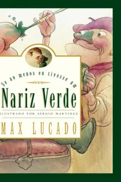 Livro Se Ao Menos Eu Tivesse Um Nariz Verde - Resumo, Resenha, PDF, etc.