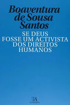 Livro Se Deus Fosse Um Activista dos Direitos Humanos - Resumo, Resenha, PDF, etc.