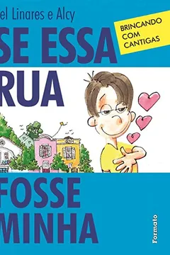 Livro Se Essa Rua Fosse Minha - Resumo, Resenha, PDF, etc.