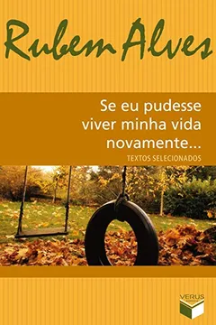 Livro Se Eu Pudesse Viver Minha Vida Novamente... - Resumo, Resenha, PDF, etc.