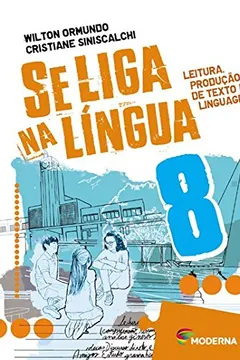 Livro Se Liga na Língua 8 - Resumo, Resenha, PDF, etc.