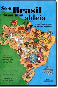 Livro Se o Brasil Fosse Uma Aldeia - Resumo, Resenha, PDF, etc.