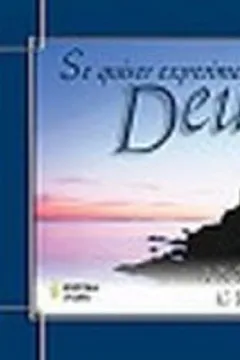 Livro Se Quiser Experimentar Deus - Resumo, Resenha, PDF, etc.