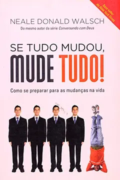 Livro Se Tudo Mudou, Mude Tudo - Resumo, Resenha, PDF, etc.