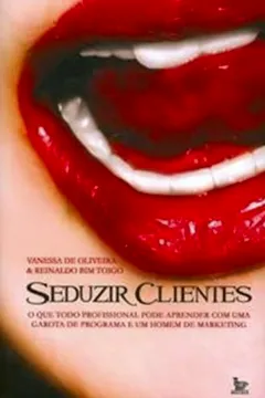 Livro Seduzir Clientes - Resumo, Resenha, PDF, etc.