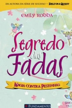 Livro Segredo das Fadas 2.3. Magia Contra Pestinhas - Resumo, Resenha, PDF, etc.