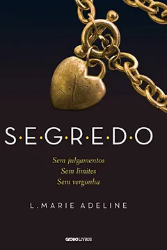 Livro Segredo. Sem Julgamentos. Sem Limites. Sem Vergonha - Resumo, Resenha, PDF, etc.