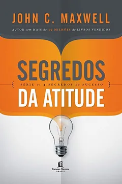 Livro Segredos da Atitude - Resumo, Resenha, PDF, etc.