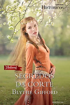 Capa do livro Segredos da Corte - Coleção Harlequin Históricos. Número 156