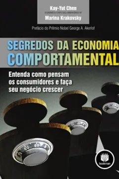 Livro Segredos da Economia Comportamental. Entenda Como Pensam os Consumidores e Faça Seu Negócio Crescer - Resumo, Resenha, PDF, etc.