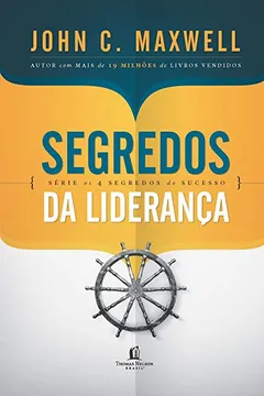 Livro Segredos da Liderança - Resumo, Resenha, PDF, etc.