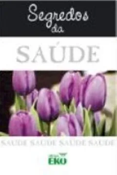 Capa do livro Segredos Da Saude