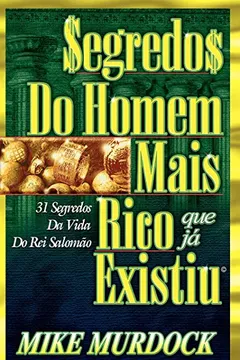 Livro Segredos Do Homem Mais Rico Que Ja Existiu - Resumo, Resenha, PDF, etc.