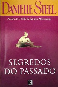 Livro Segredos do Passado - Resumo, Resenha, PDF, etc.