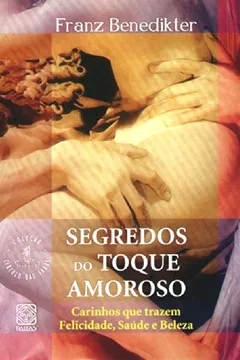 Capa do livro Segredos do Toque Amoroso