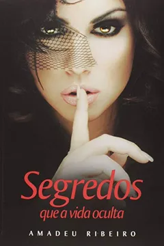 Livro Segredos que a Vida Oculta - Resumo, Resenha, PDF, etc.