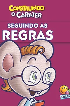 Livro Seguindo as Regras. Construindo o Caráter - Resumo, Resenha, PDF, etc.