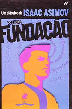 Livro Segunda Fundação - Volume 3 - Resumo, Resenha, PDF, etc.