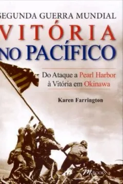 Capa do livro Segunda Guerra Mundial - Vitoria No Pacifico