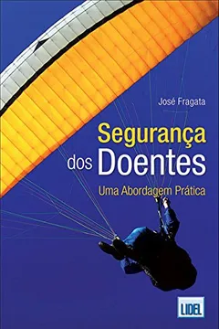 Livro Segurança dos Doentes. Uma Abordagem Prática - Resumo, Resenha, PDF, etc.