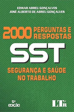 Livro Segurança e Saúde no Trabalho em 2.000 Perguntas e Respostas - Resumo, Resenha, PDF, etc.