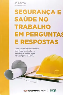 Livro Segurança e Saúde no Trabalho em Perguntas e Respostas - Resumo, Resenha, PDF, etc.