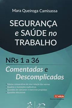 Livro Segurança e Saúde no Trabalho. NRs 1 a 36. Comentadas e Descomplicadas - Resumo, Resenha, PDF, etc.