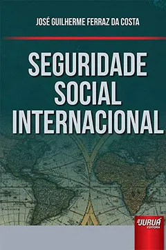 Livro Seguridade Social Internacional - Resumo, Resenha, PDF, etc.