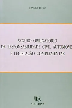 Capa do livro Seguro Obrigatorio De Responsabilidade Civil Automovel E Legislacao Complementar