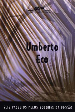 Livro Seis Passeios Pelos Bosques da Ficção - Resumo, Resenha, PDF, etc.
