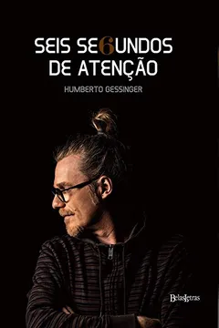 Livro Seis Segundos De Atenção - Resumo, Resenha, PDF, etc.