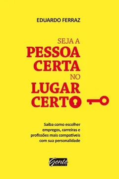 Livro Seja a Pessoa Certa no Lugar Certo - Resumo, Resenha, PDF, etc.