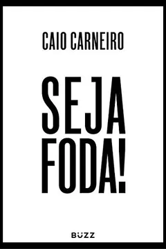 Livro Seja Foda! Feliz, Otimista, Determinado e Abundante - Resumo, Resenha, PDF, etc.