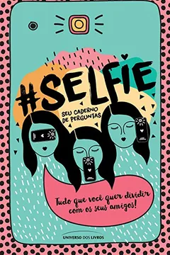 Livro #selfie - Resumo, Resenha, PDF, etc.