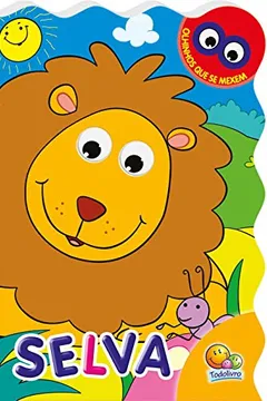 Livro Selva. Olhinhos que Se Mexem - Resumo, Resenha, PDF, etc.