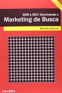 Livro SEM e SEO. Dominando o Marketing de Busca - Resumo, Resenha, PDF, etc.