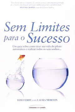 Livro Sem Limites Para O Sucesso - Resumo, Resenha, PDF, etc.