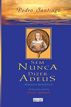 Livro Sem Nunca Dizer Adeus - Resumo, Resenha, PDF, etc.