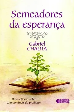 Livro Semeadores da Esperança. Uma Reflexão Sobre a Importância do Professor - Resumo, Resenha, PDF, etc.